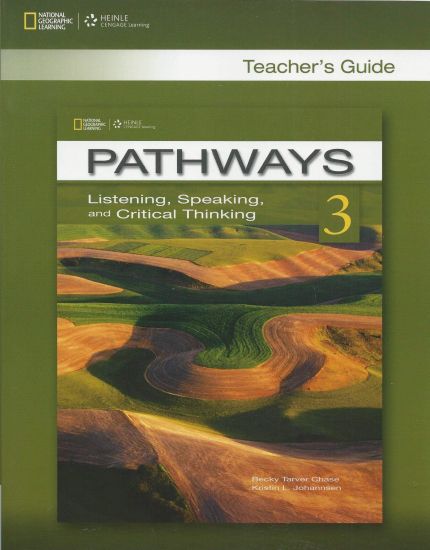 Pathways: Listening, Speaking, and Critical Thinking 3: Teacher's Guide