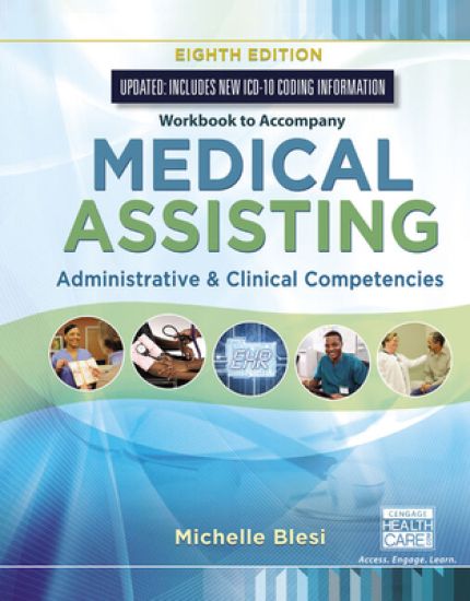 Student Workbook for Blesiâ€™s Medical Assisting: Administrative & Clinical Competencies