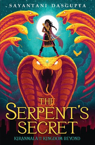 The Serpent's Secret (Kiranmala and the Kingdom Beyond #1): Volume 1