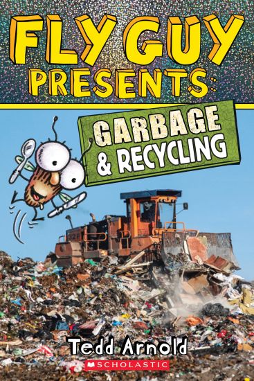 Fly Guy Presents: Garbage and Recycling (Scholastic Reader, Level 2): Volume 12