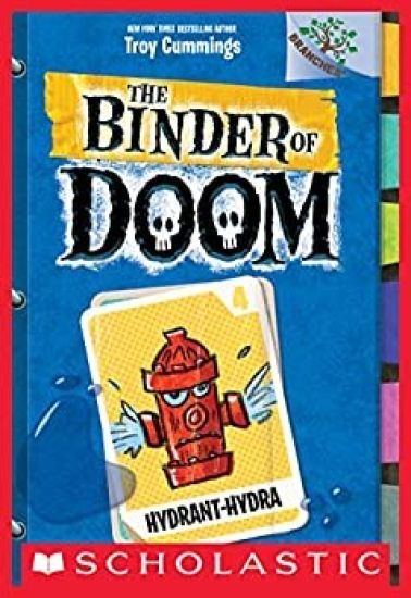 Hydrant-Hydra: A Branches Book (the Binder of Doom #4): Volume 4