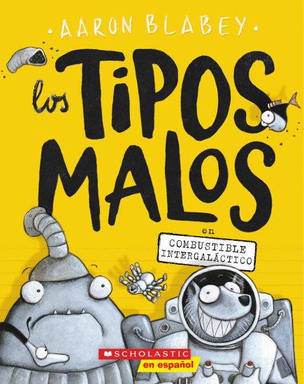 Los Tipos Malos En Combustible Intergaláctico (the Bad Guys in Intergalactic Gas): Volume 5