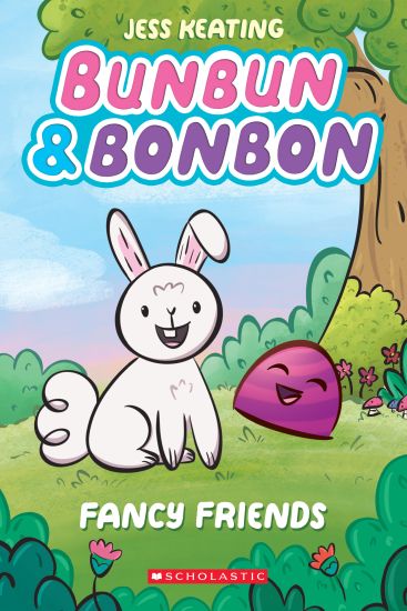 Fancy Friends: A Graphix Chapters Book (Bunbun & Bonbon #1): Volume 1