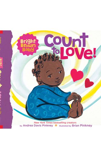 Count to LOVE! (Bright Brown Baby Board Book)