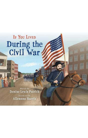 If You Lived During the Civil War