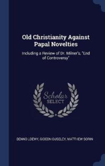 Old Christianity Against Papal Novelties
