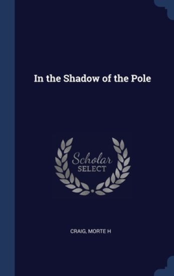 In the Shadow of the Pole
