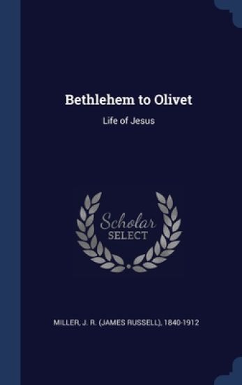 Bethlehem to Olivet