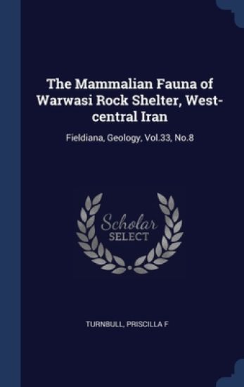 The Mammalian Fauna of Warwasi Rock Shelter, West-central Iran