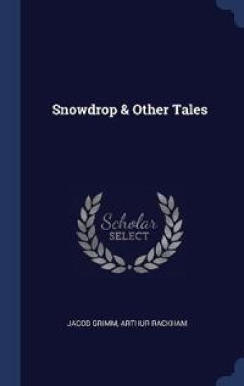 Snowdrop & Other Tales