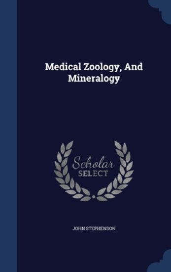 Medical Zoology, And Mineralogy