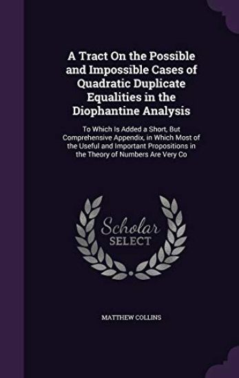 A Tract on the Possible and Impossible Cases of Quadratic Duplicate Equalities in the Diophantine Analysis