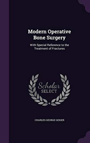 Modern Operative Bone Surgery