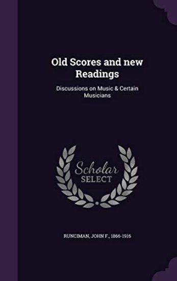 Old Scores and New Readings