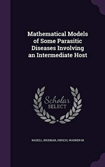 Mathematical Models of Some Parasitic Diseases Involving an Intermediate Host