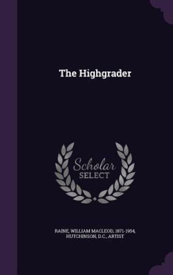 The Highgrader