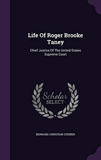 Life of Roger Brooke Taney
