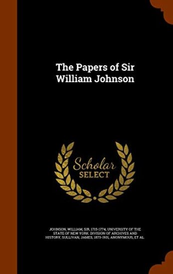 The Papers of Sir William Johnson
