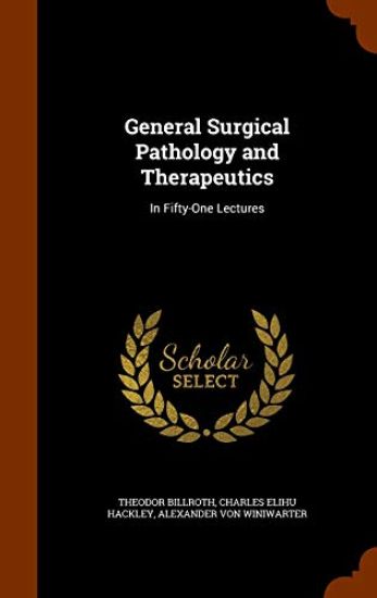 General Surgical Pathology and Therapeutics