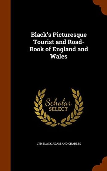 Black's Picturesque Tourist and Road-Book of England and Wales