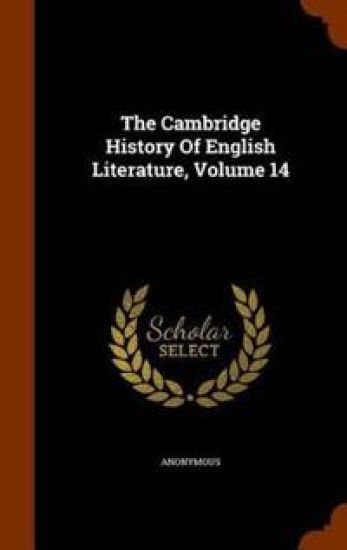 The Cambridge History of English Literature, Volume 14