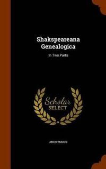 Shakspeareana Genealogica