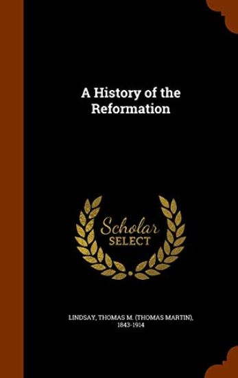 A History of the Reformation