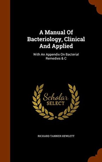 A Manual of Bacteriology, Clinical and Applied