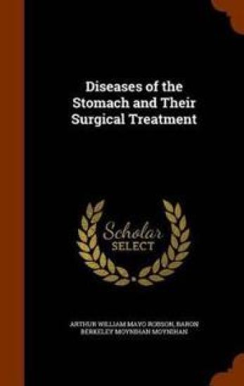 Diseases of the Stomach and Their Surgical Treatment