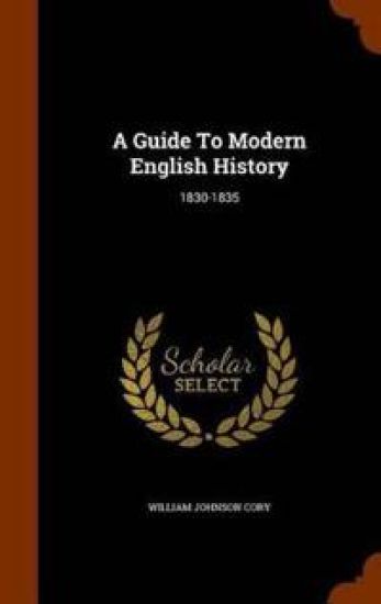 A Guide to Modern English History