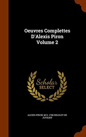 Oeuvres Complettes D'Alexis Piron Volume 2