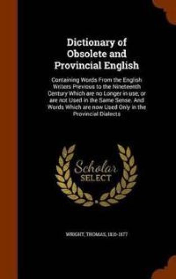 Dictionary of Obsolete and Provincial English