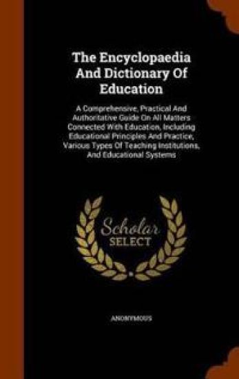 The Encyclopaedia and Dictionary of Education