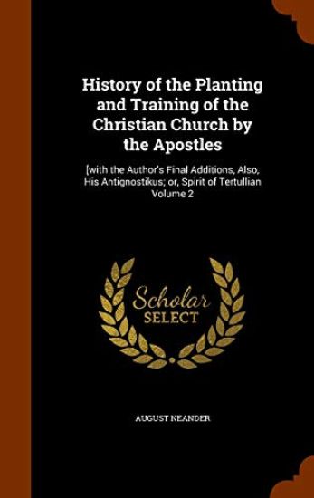 History of the Planting and Training of the Christian Church by the Apostles
