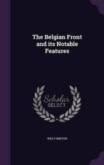 The Belgian Front and Its Notable Features