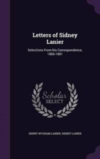 Letters of Sidney Lanier