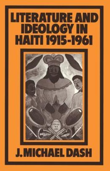 Literature and Ideology in Haiti, 1915–1961
