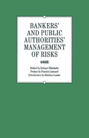 Bankers’ and Public Authorities’ Management of Risks