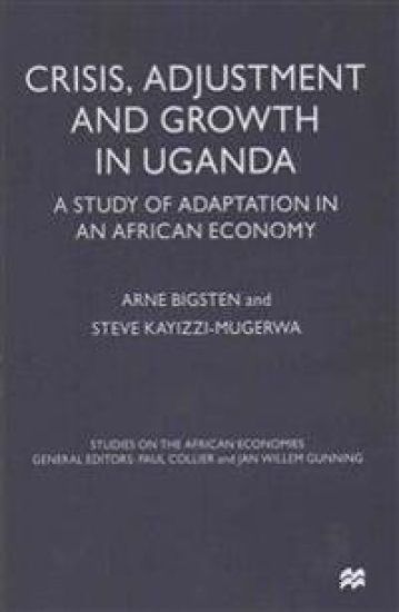 Crisis, Adjustment and Growth in Uganda