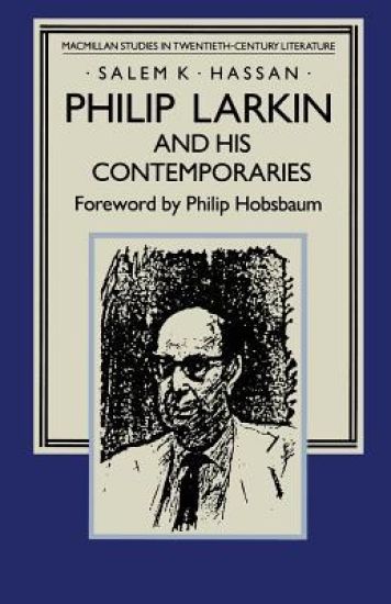 Philip Larkin and his Contemporaries