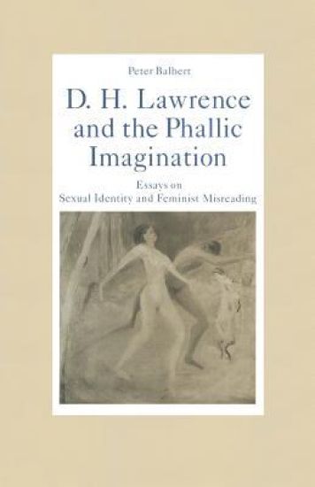 D. H. Lawrence and the Phallic Imagination