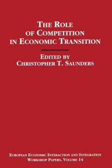 The Role of Competition in Economic Transition
