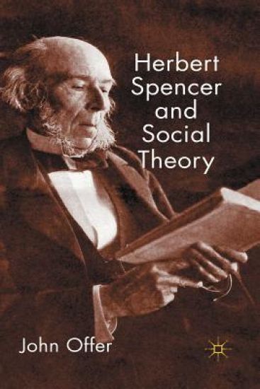 Herbert Spencer and Social Theory