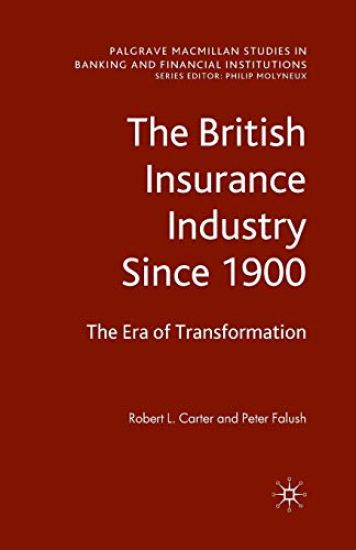 The British Insurance Industry Since 1900