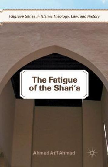 The Fatigue of the Shari‘a