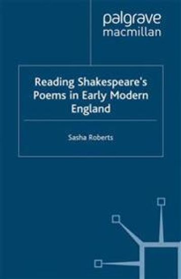 Reading Shakespeare’s Poems in Early Modern England