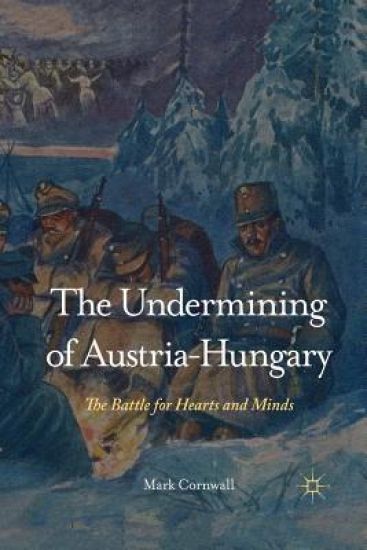 The Undermining of Austria-Hungary