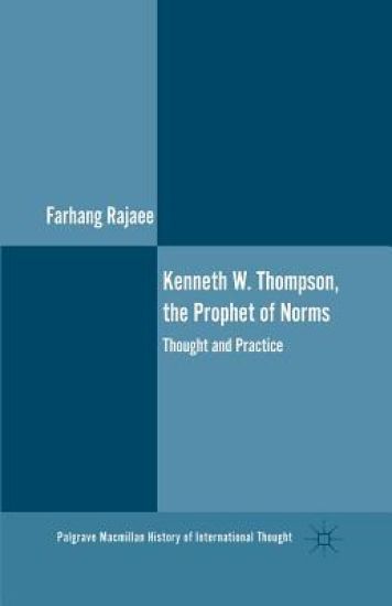 Kenneth W. Thompson, The Prophet of Norms