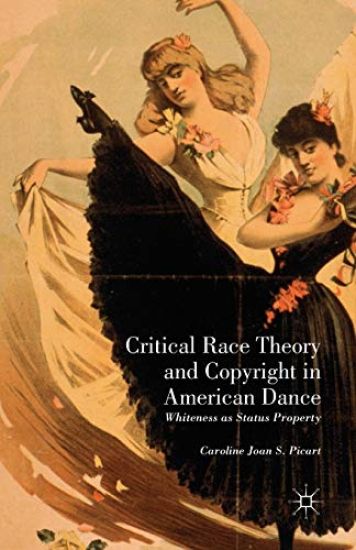 Critical Race Theory and Copyright in American Dance