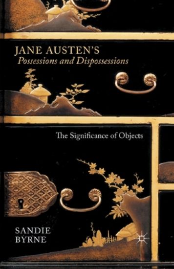 Jane Austen's Possessions and Dispossessions